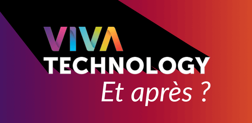VivaTech, et après ?