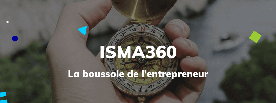 La méthode ISMA360®